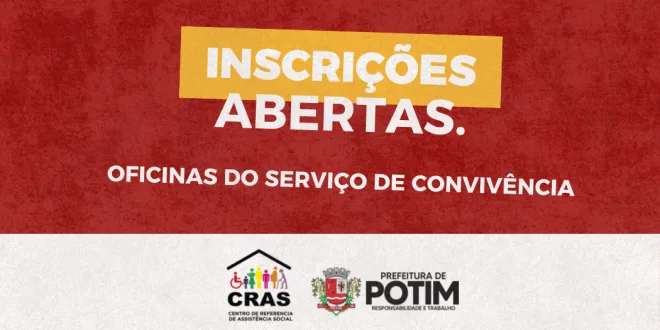 CRAS de Potim abre inscrições para oficinas do Serviço de Convivência